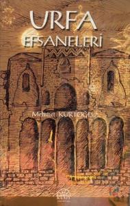 Urfa Efsaneleri Urfa Efsaneleri