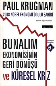 Bunalım Ekonomisinin Geri Dönüşü ve Küresel Kriz Bunalım Ekonomisinin Geri Dönüşü ve Küresel Kriz