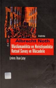 Müslümanlıkta ve Hıristiyanlıkta Kutsal Savaş ve Mücadele