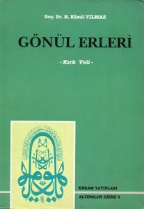 Gönül Erleri Kırk Veli Birinci Kitap Gönül Erleri Kırk Veli Birinci Kitap