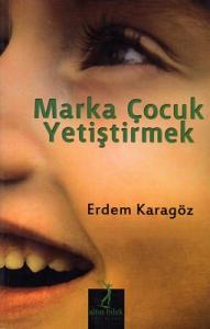 Marka Çocuk Yetiştirmek
