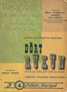 Kitap ve Sünnetin Işığında Dört Rükun Namaz-Zekat-Oruç-Hac Kitap ve Sünnetin Işığında Dört Rükun Namaz-Zekat-Oruç-Hac