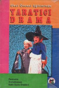 Okul Öncesi Eğitimde Yaratıcı Drama