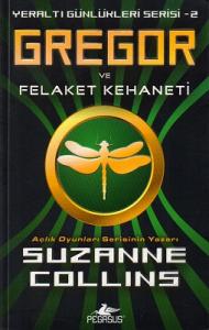 Gregor ve Felaket Kehaneti - Yeraltı Günlükleri Serisi 2. Kitap