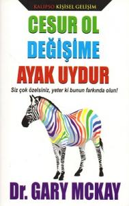 Cesur Ol Değişime Ayak Uydur Cesur Ol Değişime Ayak Uydur