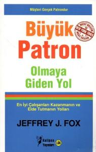 Büyük Patron Olmaya Giden Yol Büyük Patron Olmaya Giden Yol