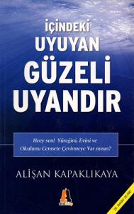 İçindeki Uyuyan Güzeli Uyandır İçindeki Uyuyan Güzeli Uyandır