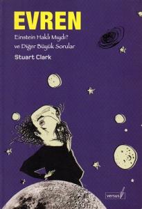 Evren Einstein Haklı Mıydı? Evren Einstein Haklı Mıydı?