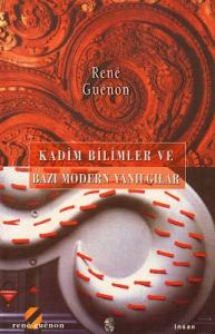 Kadim Bilimler ve Bazı Modern Yanılgılar