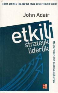 Etkili Stratejik Liderlik Etkili Stratejik Liderlik
