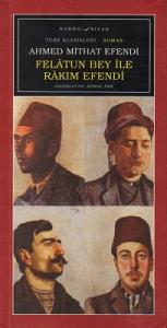 Felatun Bey İle Rakım Efendi Felatun Bey İle Rakım Efendi
