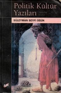Politik Kültür Yazıları Süreçler Kişiler Politik Kültür Yazıları Süreçler Kişiler