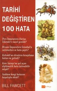 Tarihi Değiştiren 100 Hata