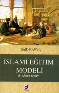 İslami Eğitim Modeli (Fi Afaki't Tealim) İslami Eğitim Modeli (Fi Afaki't Tealim)