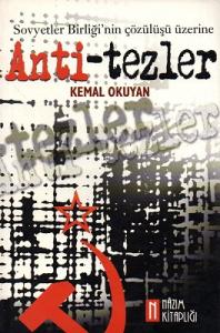 Sovyetler Birliği'nin Çözülüşü Üzerine Anti-tezler Sovyetler Birliği'nin Çözülüşü Üzerine Anti-tezler