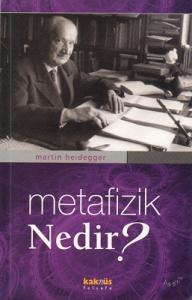 Metafizik Nedir? Metafizik Nedir?