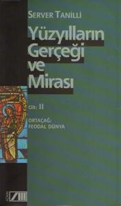 Yüzyılların Gerçeği ve Mirası Cilt 2 Ortaçağ: Feodal Dünya Yüzyılların Gerçeği ve Mirası Cilt 2 Ortaçağ: Feodal Dünya