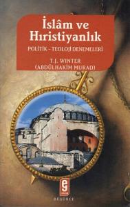 İslam ve Hıristiyanlık Politik Teoloji Denemeleri