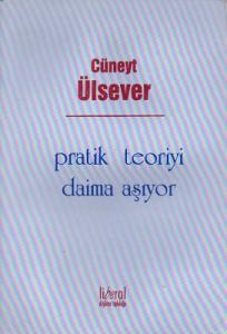 Pratik Teoriyi Daima Aşıyor Pratik Teoriyi Daima Aşıyor