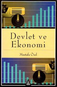 Devlet ve Ekonomi Devlet ve Ekonomi