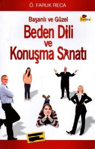 Başarılı ve Güzel Beden Dili ve Konuşma Sanatı Başarılı ve Güzel Beden Dili ve Konuşma Sanatı