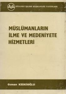 Müslümanların İlme ve Medeniyete Hizmetleri