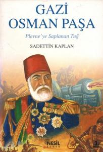 Gazi Osman Paşa Plevne'ye Saplanan Tuğ Gazi Osman Paşa Plevne'ye Saplanan Tuğ