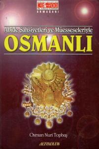 Abide Şahsiyetleri ve Müesseseleriyle Osmanlı Abide Şahsiyetleri ve Müesseseleriyle Osmanlı