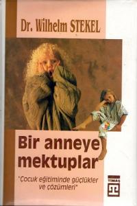 Bir Anneye Mektuplar Bir Anneye Mektuplar