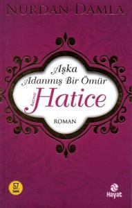 Aşka Adanmış Bir Ömür Hz. Hatice