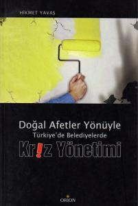 Doğal Afetler Yönüyle Türkiye'de Belediyelerde Kriz Yönetimi Doğal Afetler Yönüyle Türkiye'de Belediyelerde Kriz Yönetimi