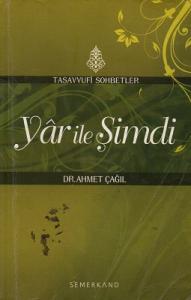 Yar İle Şimdi - Tasavvufi Sohbetler