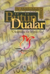 Bütün Dualar Okunuşu ve Meali ile Bütün Dualar Okunuşu ve Meali ile