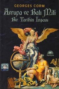 Avrupa ve Batı Miti Bir Tarihin İnşası Avrupa ve Batı Miti Bir Tarihin İnşası