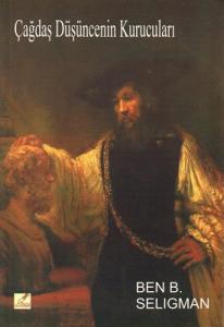 Çağdaş Düşüncenin Kurucuları Çağdaş Düşüncenin Kurucuları