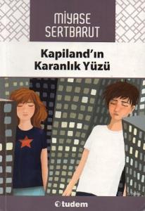 Kapiland'ın Karanlık Yüzü Kapiland'ın Karanlık Yüzü