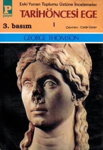 Tarihöncesi Ege 1 - Eski Yunan Toplumu Üstüne İncelemeler Tarihöncesi Ege 1 - Eski Yunan Toplumu Üstüne İncelemeler