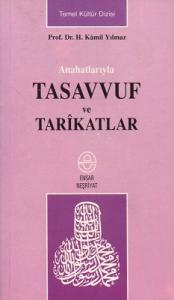 Anahatlarıyla Tasavvuf ve Tarikatlar