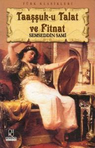 Taaşşuk-u Talat ve Fitnat Taaşşuk-u Talat ve Fitnat