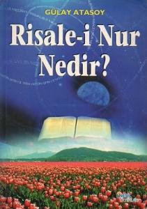 Risale-i Nur Nedir? Risale-i Nur Nedir?