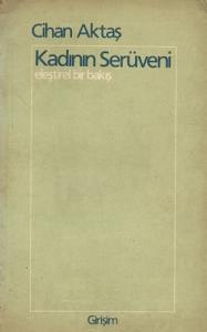 Kadının Serüveni - Eleştirel Bir Bakış Kadının Serüveni - Eleştirel Bir Bakış