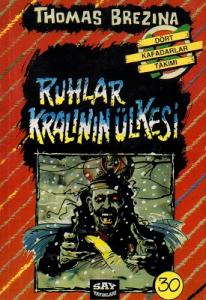 Dört Kafadarlar Takımı 30 - Ruhlar Kralının Ülkesi Dört Kafadarlar Takımı 30 - Ruhlar Kralının Ülkesi