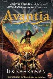 Avantia Günlükleri 1 - İlk Kahraman Avantia Günlükleri 1 - İlk Kahraman