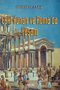 Eski Yunan ve Roma'da Yaşam Eski Yunan ve Roma'da Yaşam