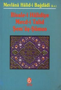 Risale-i Halidiye Mecd-i Talid Şem'üş Şümus Risale-i Halidiye Mecd-i Talid Şem'üş Şümus
