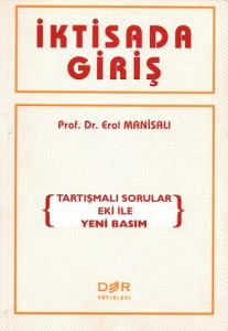 İktisada Giriş Tartışmalı Sorular Eki İle Yeni Basım İktisada Giriş Tartışmalı Sorular Eki İle Yeni Basım