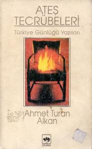 Ateş Tecrübeleri Türkiye Günlüğü Yazıları Ateş Tecrübeleri Türkiye Günlüğü Yazıları