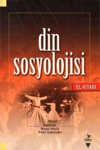 Din Sosyolojisi El Kitabı Din Sosyolojisi El Kitabı