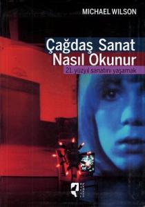 Çağdaş Sanat Nasıl Okunur Çağdaş Sanat Nasıl Okunur