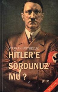 Hitler'e Sorunuz Mu? Hitler'e Sorunuz Mu?
